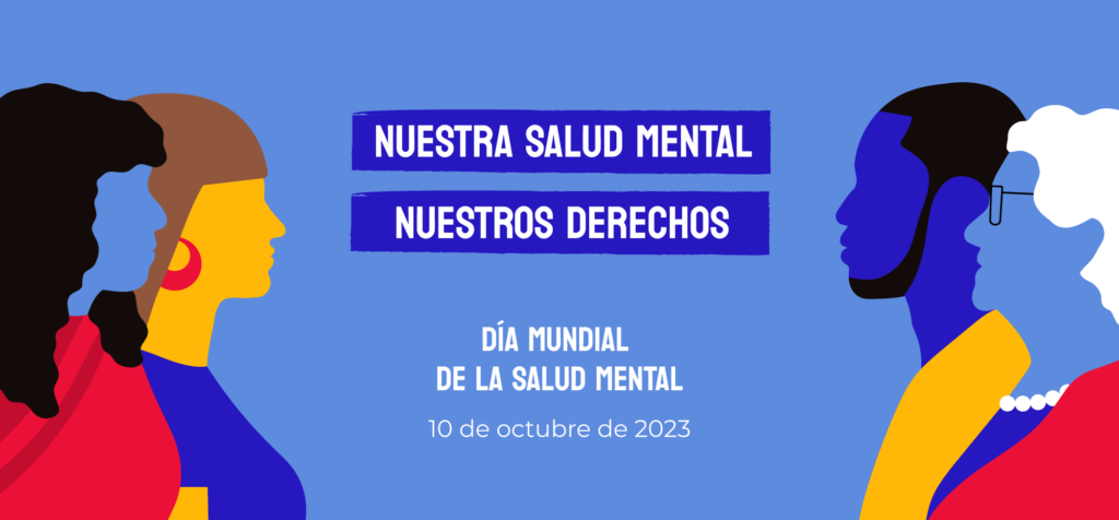 «La Salud Mental Es Un Derecho Humano Universal». Mensajes De La ...